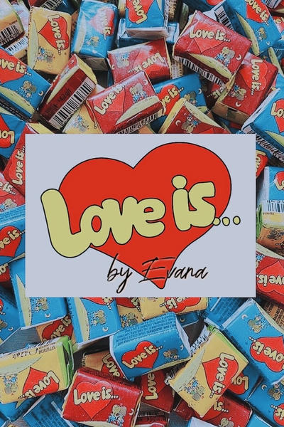 Love is